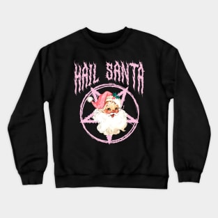 Hail Santa Retro Cute Santa Claus Pink Goth Christmas Crewneck Sweatshirt